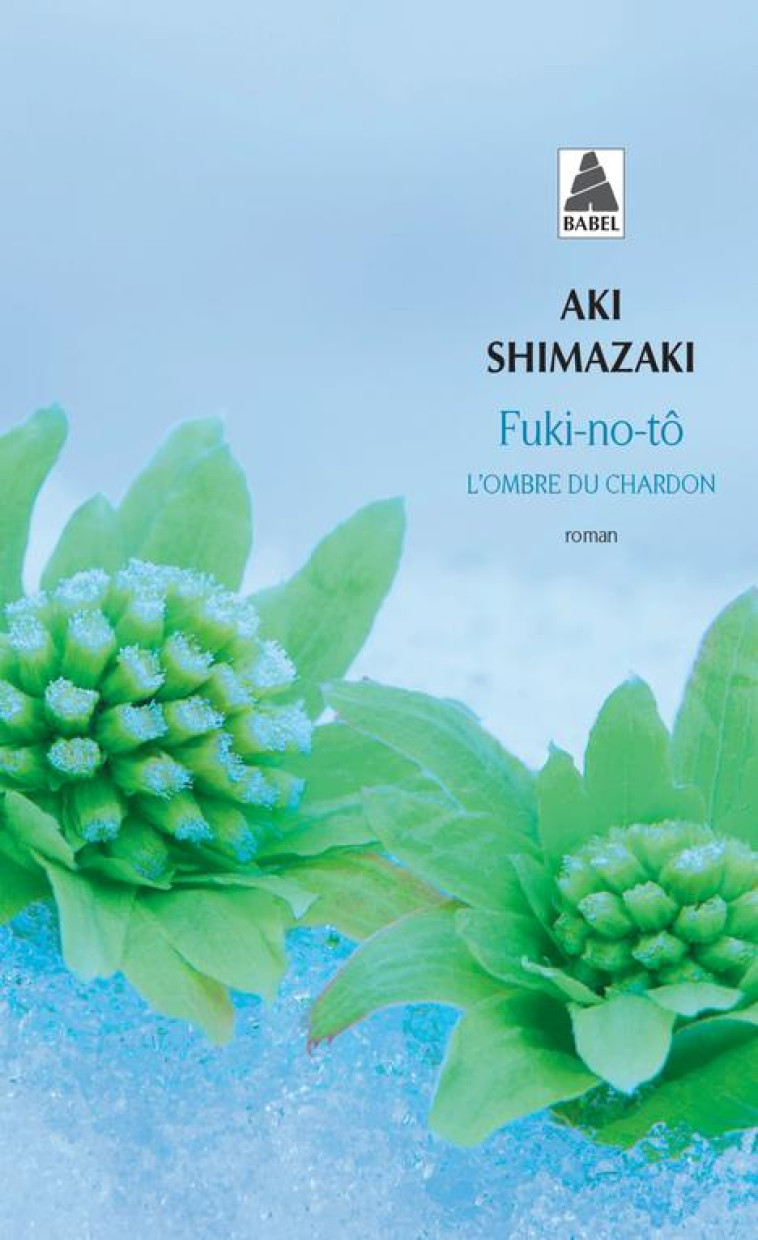 FUKI-NO-TO : L'OMBRE DU CHARDON - SHIMAZAKI AKI - ACTES SUD