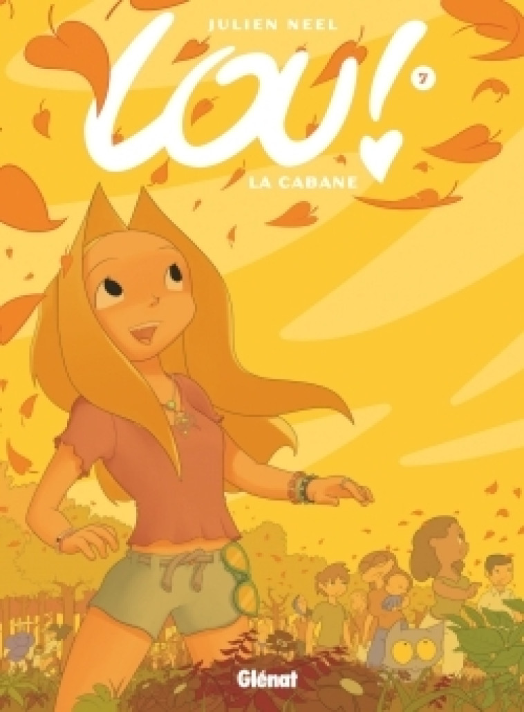 LOU ! - TOME 07 - LA CABANE - Julien Neel - GLENAT