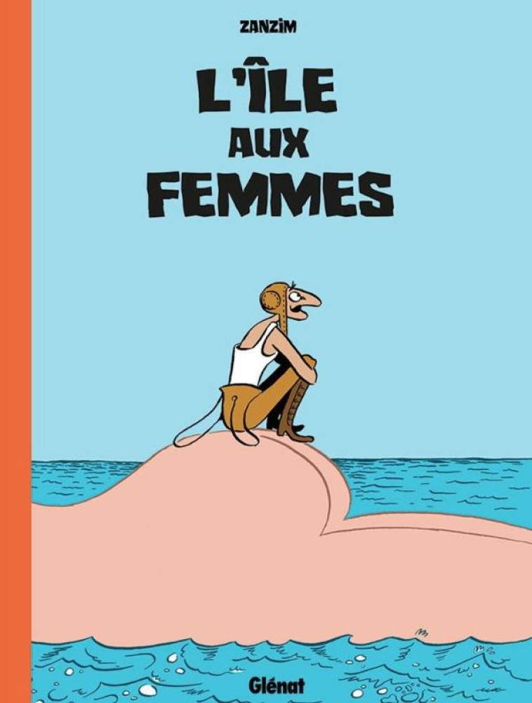 L'ILE AUX FEMMES - ZANZIM/HUBERT - GLENAT