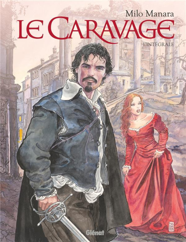 LE CARAVAGE  -  INTEGRALE T.1 ET T.2 - MANARA MILO - GLENAT