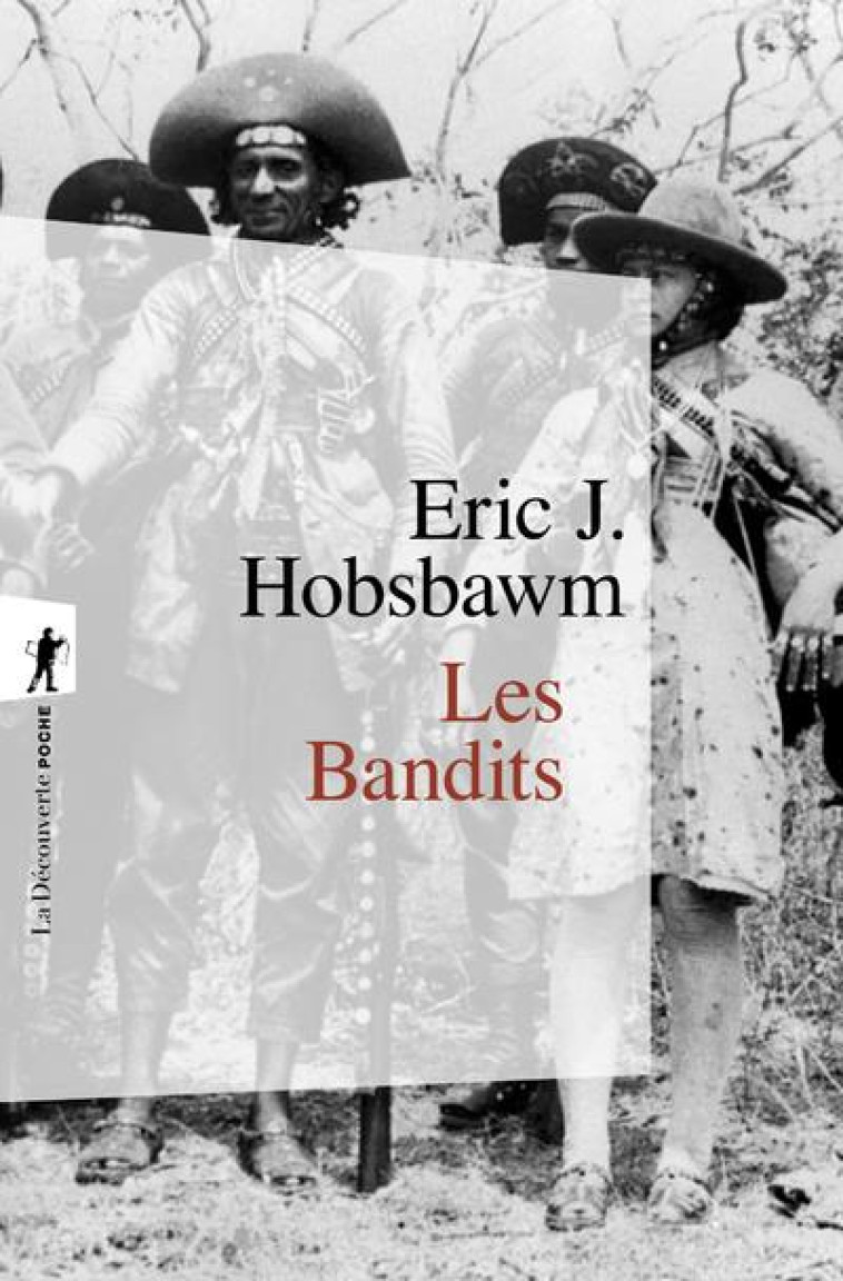 LES BANDITS - HOBSBAWM ERIC J. - LA DECOUVERTE