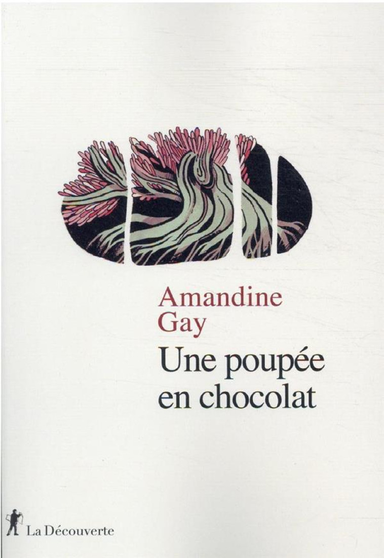 UNE POUPEE EN CHOCOLAT - GAY AMANDINE - LA DECOUVERTE