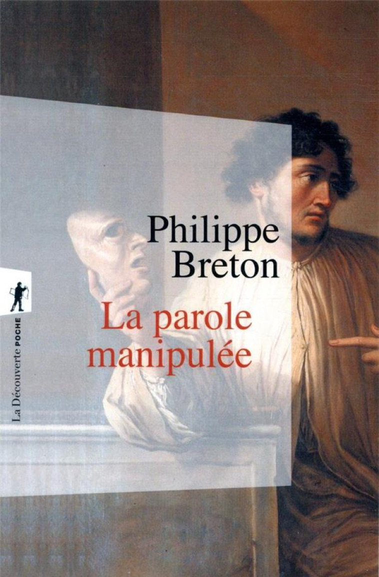 LA PAROLE MANIPULEE - BRETON PHILIPPE - LA DECOUVERTE