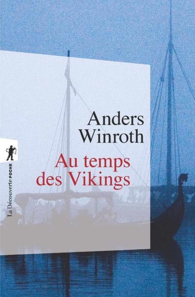 AU TEMPS DES VIKINGS - WINROTH/GAUTIER - LA DECOUVERTE