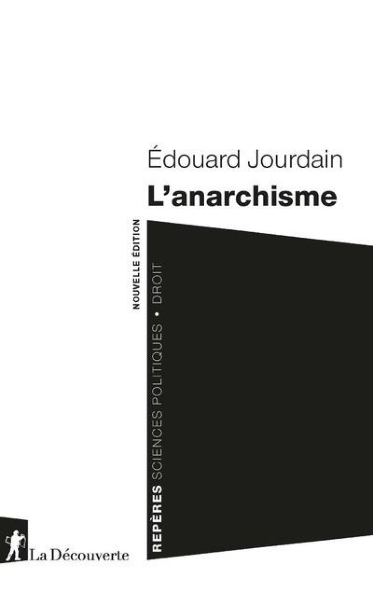 L'ANARCHISME - JOURDAIN EDOUARD - LA DECOUVERTE