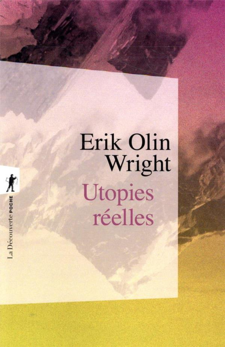 UTOPIES REELLES - WRIGHT ERIK OLIN - LA DECOUVERTE