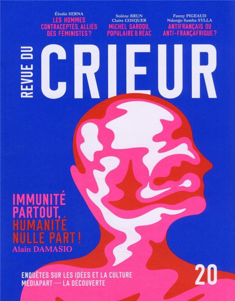 REVUE DU CRIEUR N.20  -  IMMUNITE PARTOUT, HUMANITE NULLE PART ! - LA DECOUVERTE/MEDIAP - LA DECOUVERTE