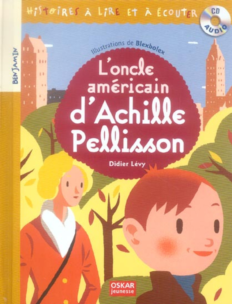 ONCLE AMERICAIN D'A.PELISSON (CD OFFERT) - DIDIER LEVY & BLEXBO - OSKAR