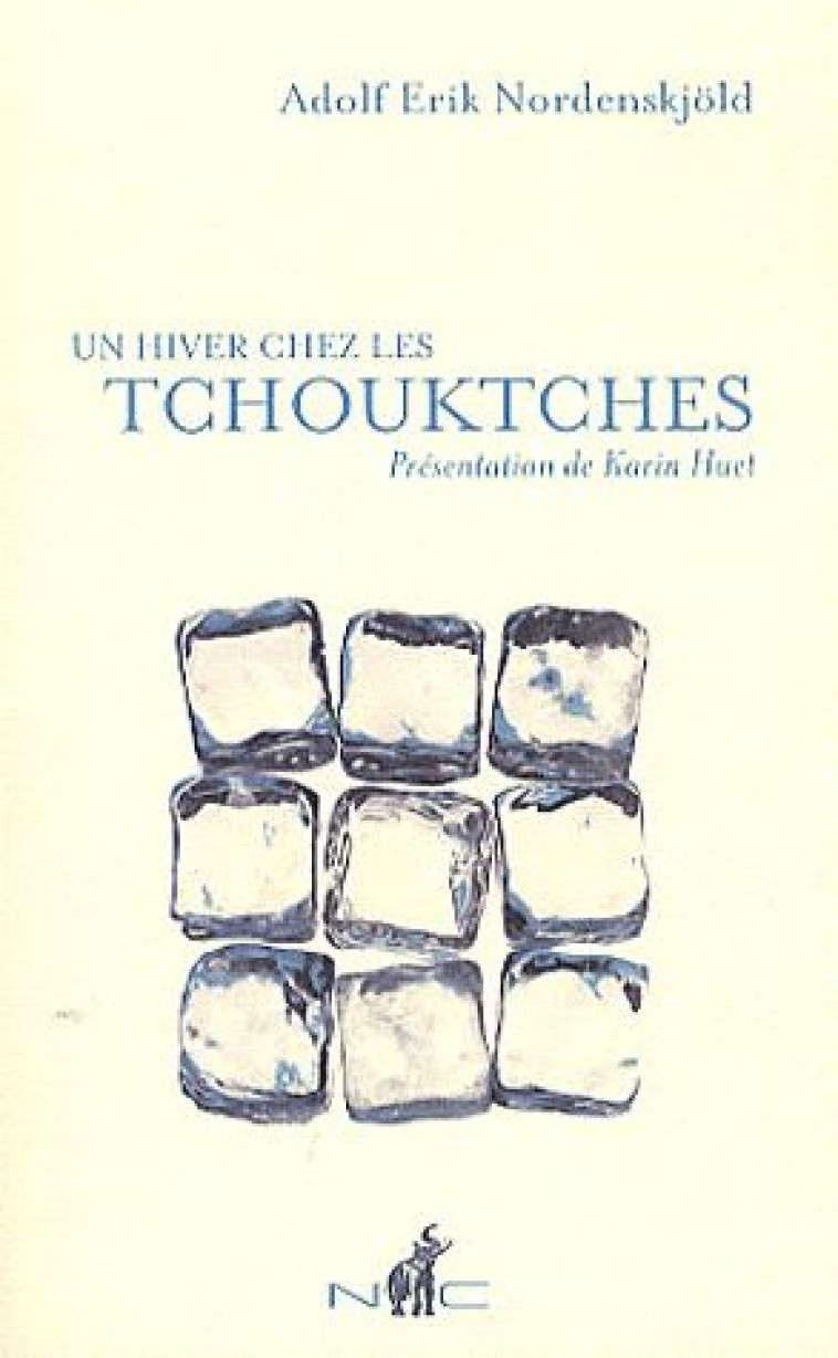 UN HIVER CHEZ LES TSCHOUTSCHES - NORDENSKJOLD ADOLF E - NICOLAS CHAUDUN