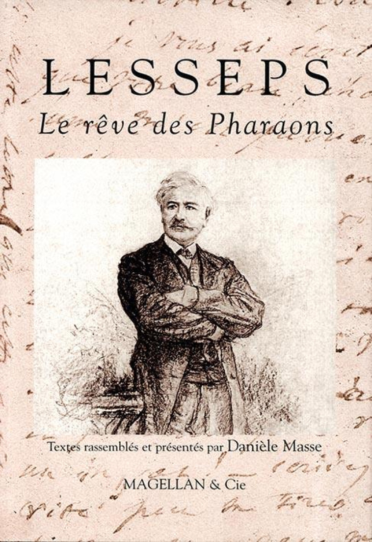 LESSEPS, LE REVE DES PHARAONS - DANIELE MASSE - MAGELLAN ET CIE