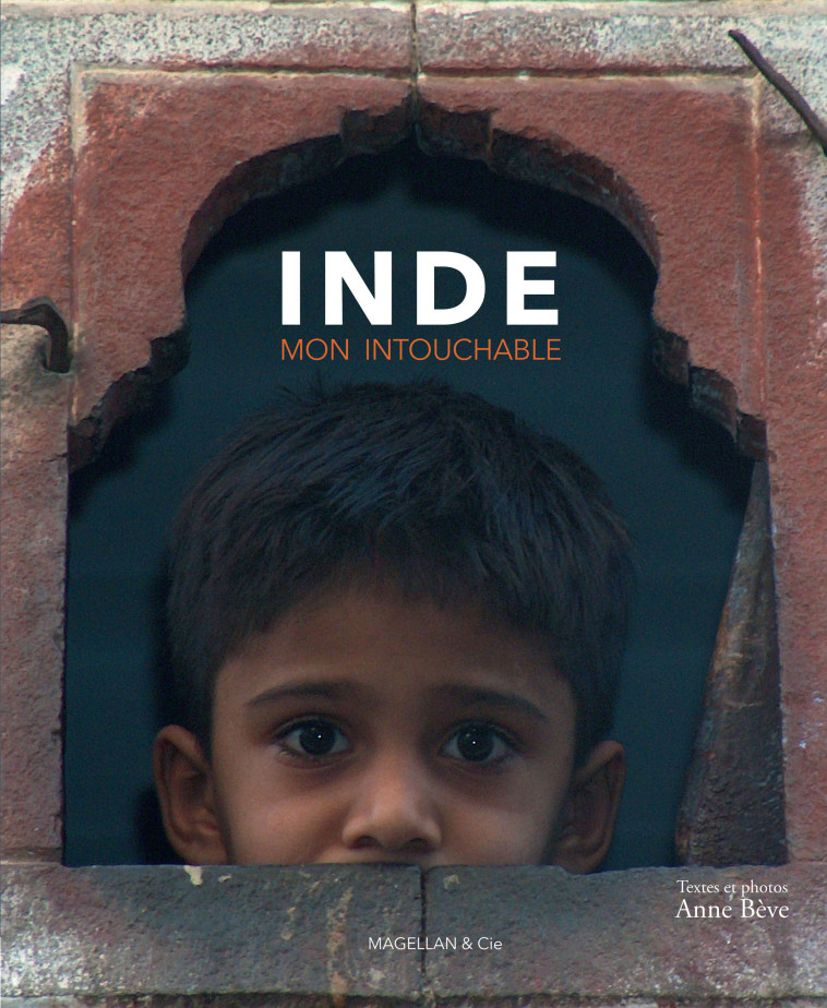 INDE, MON INTOUCHABLE - Anne Bève - MAGELLAN ET CIE