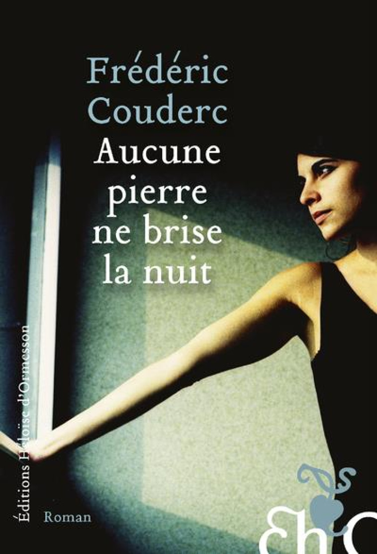 AUCUNE PIERRE NE BRISE LA NUIT - COUDERC FREDERIC - H D ORMESSON