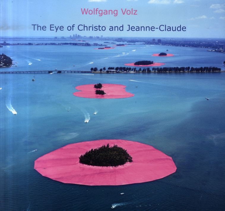 THE EYE OF CHRISTO AND JEANNE-CLAUDE - WOLFGANG VOLZ - ART INPROGRESS