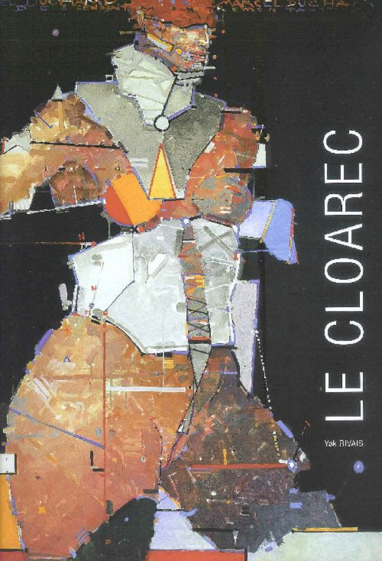 GERARD LE CLOAREC  -  MONOGRAPHIE - RIVAIS YAK / COLLECT - ART INPROGRESS