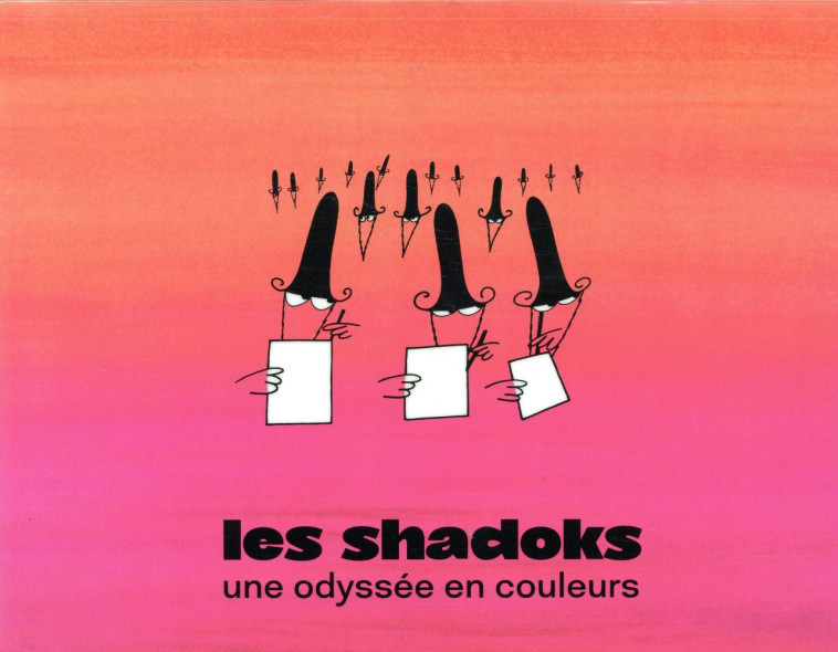 LES SHADOKS  -  UNE ODYSSEE EN COULEURS - COLLECTIF - MAM STRASBOURG