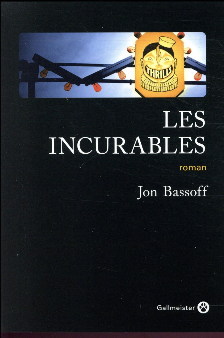 LES INCURABLES - BASSOFF JON - GALLMEISTER