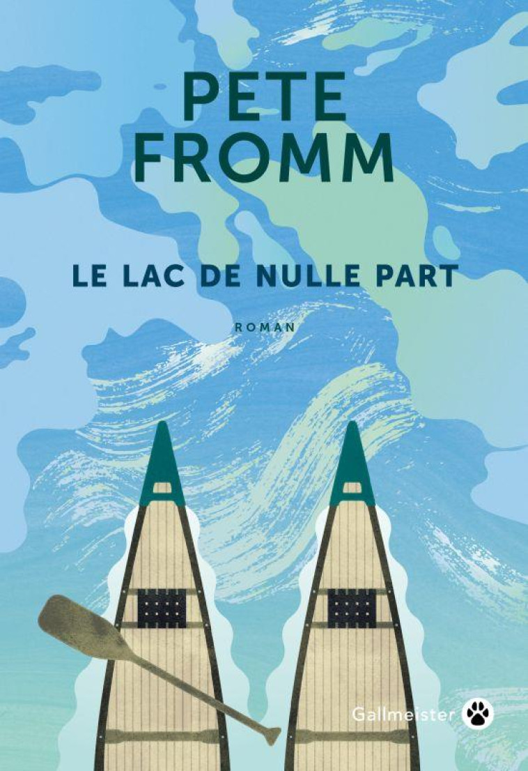 LE LAC DE NULLE PART - FROMM PETE - GALLMEISTER