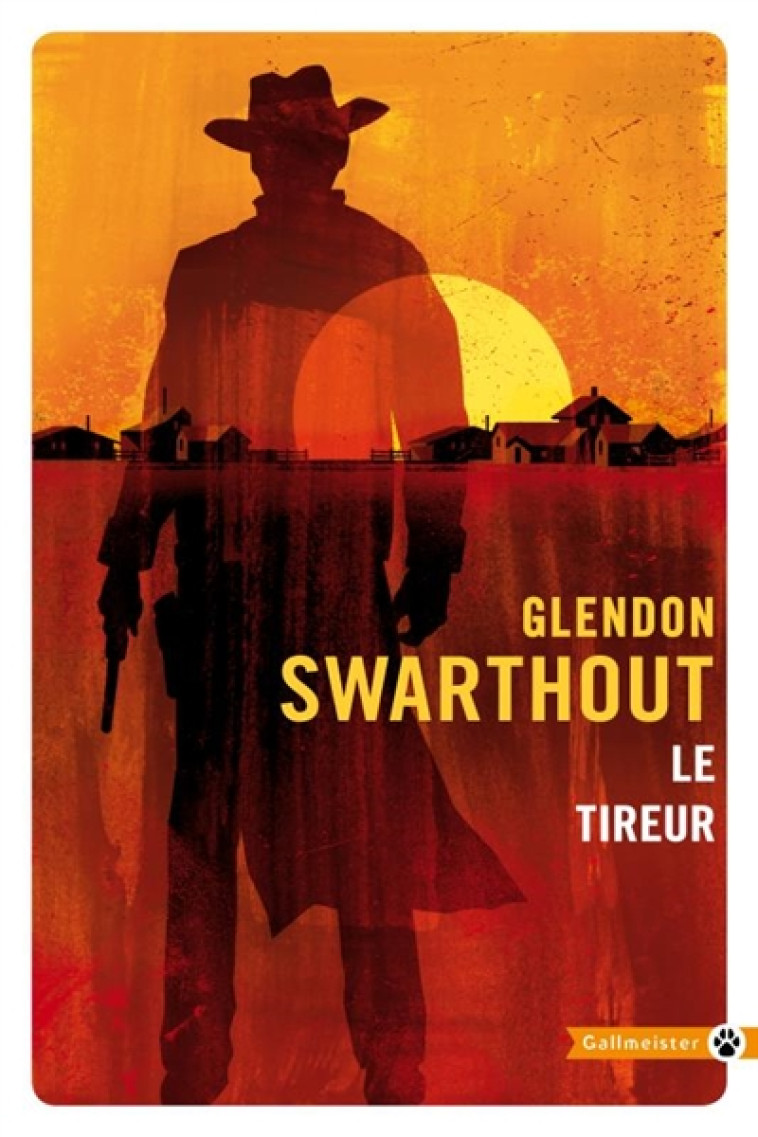 LE TIREUR - SWARTHOUT GLENDON - GALLMEISTER