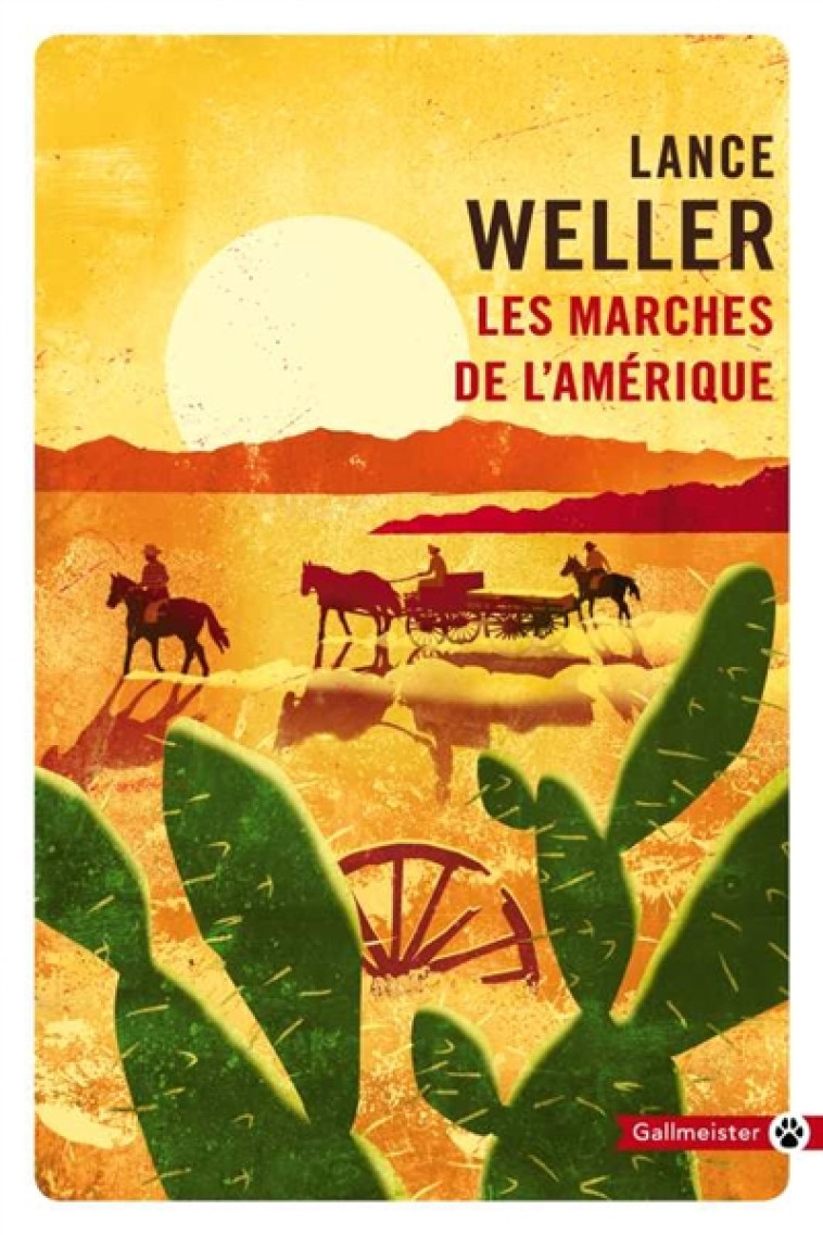 LES MARCHES DE L'AMERIQUE - WELLER LANCE - GALLMEISTER