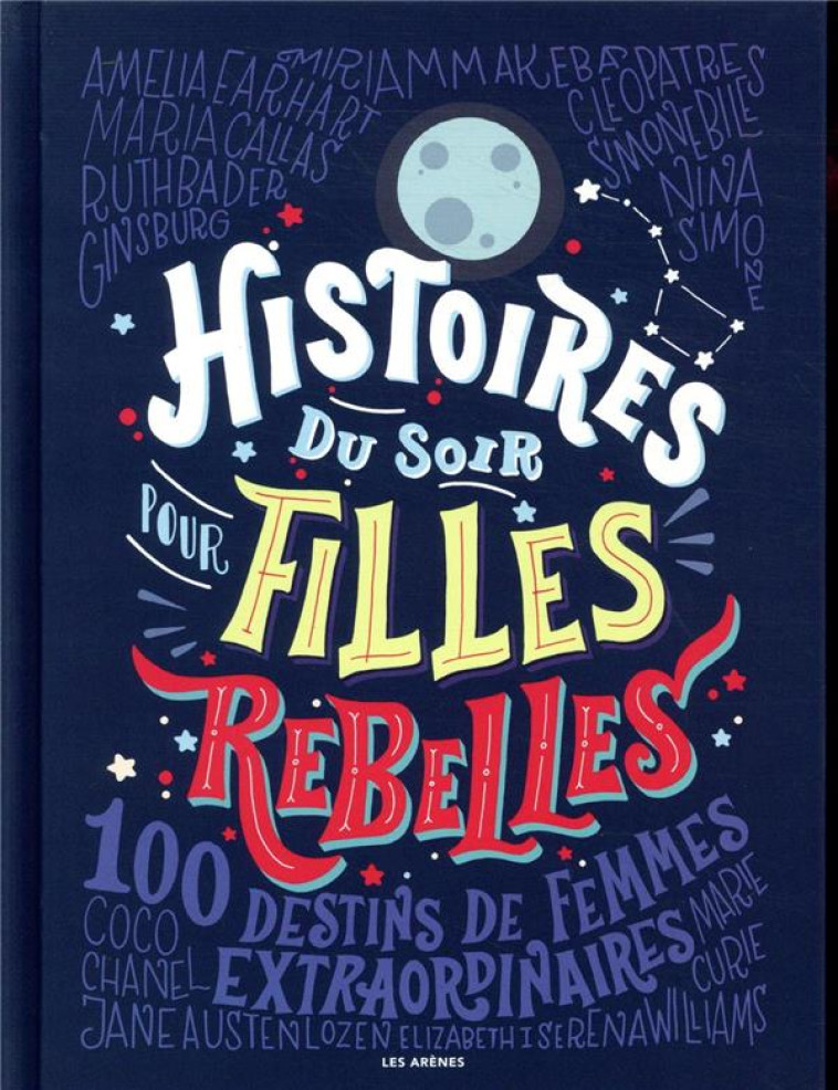 HISTOIRES DU SOIR POUR FILLES REBELLES - FAVILLE/CAVALLO - Les Arènes