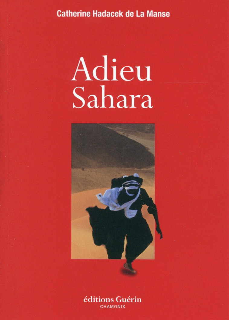 ADIEU SAHARA - HADACEK DE LA MANSE - Guérin