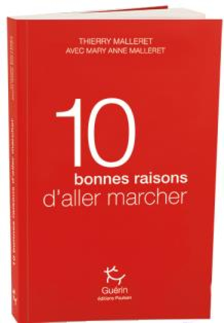 10 BONNES RAISONS D'ALLER MARCHER - MALLERET - GUERIN