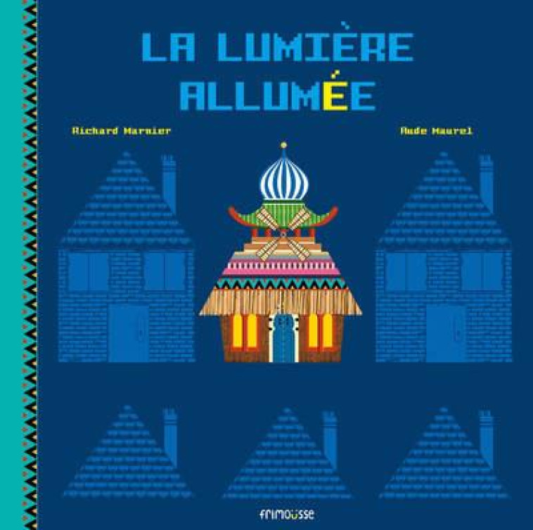 LA LUMIERE ALLUMEE - MARNIER/MAUREL - Frimousse