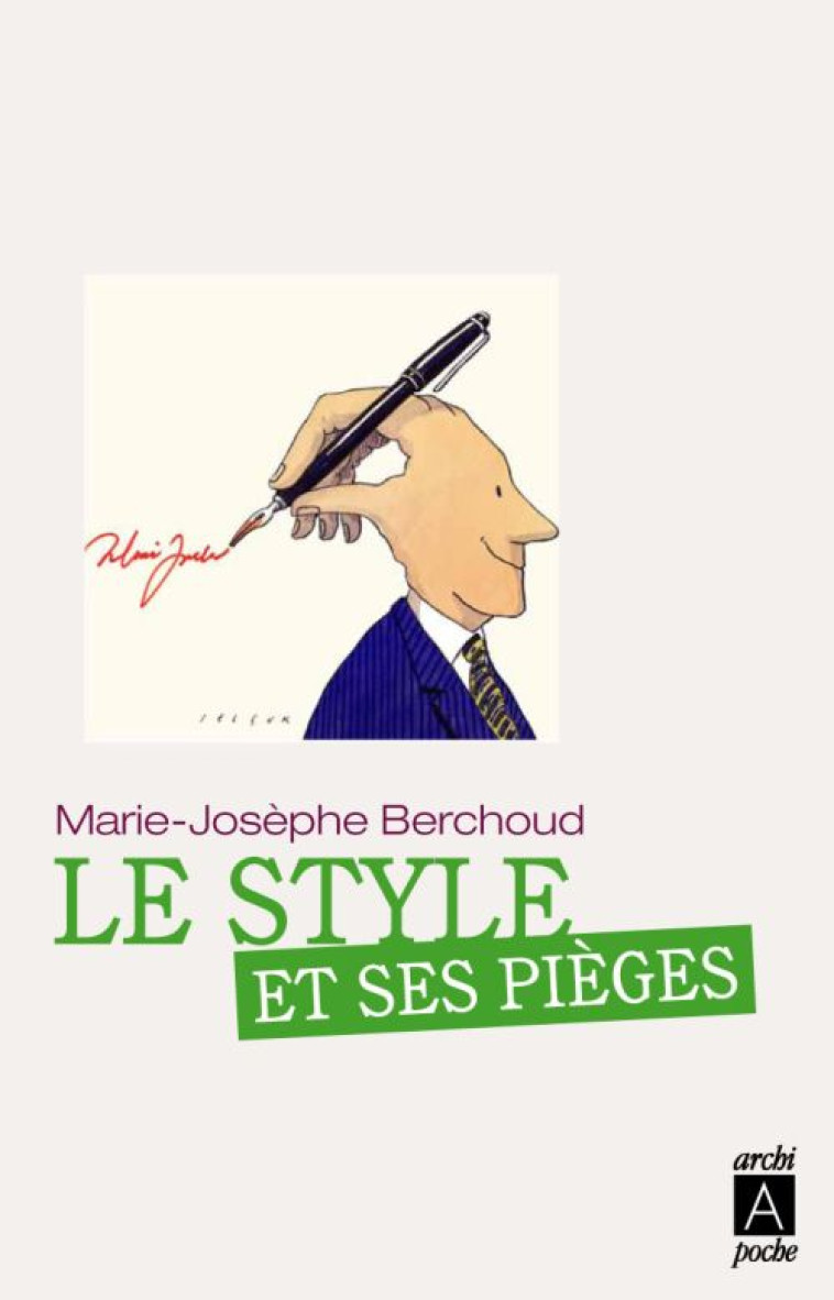 LE STYLE ET SES PIEGES - BERCHOUD M-J. - ARCHIPEL