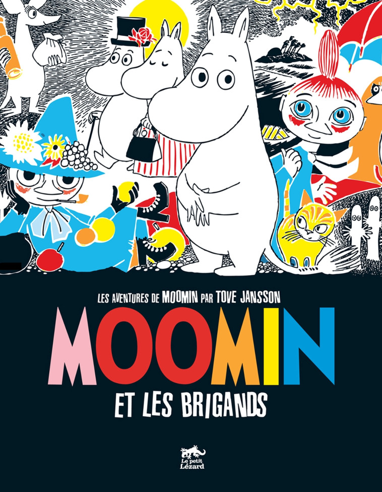 MOOMIN : MOOMIN ET LES BRIGANDS (BD T.1) - Tove Jansson - LEZARD NOIR