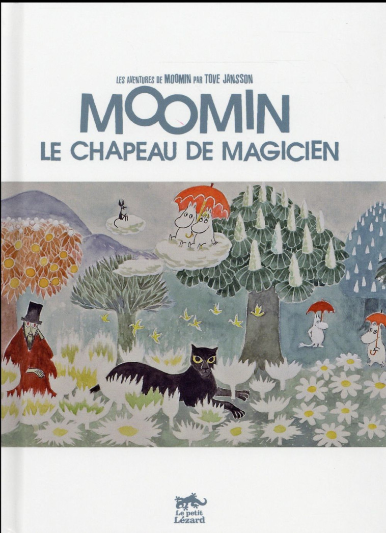 LES AVENTURES DE MOOMIN  -  LE CHAPEAU DE MAGICIEN - JANSSON TOVE - LEZARD NOIR