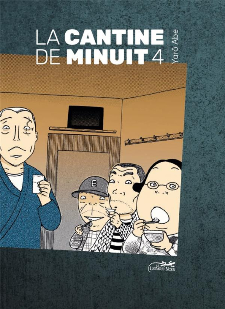 LA CANTINE DE MINUIT T.4 - ABE YARO - LEZARD NOIR