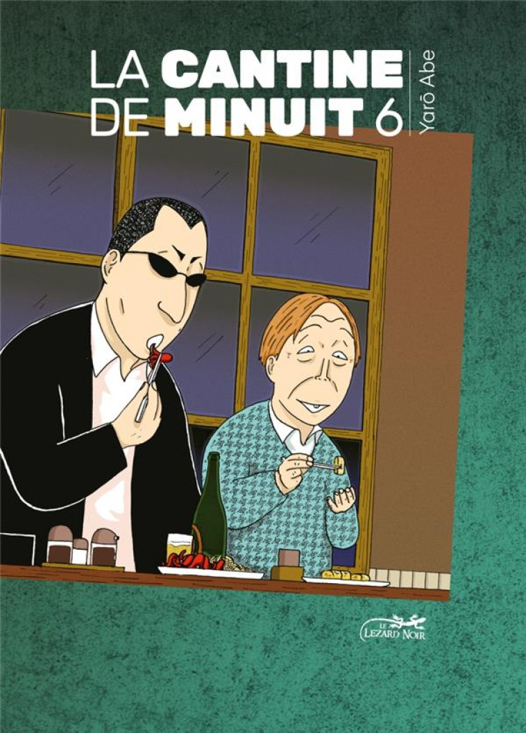 LA CANTINE DE MINUIT T.6 - ABE YARO - LEZARD NOIR