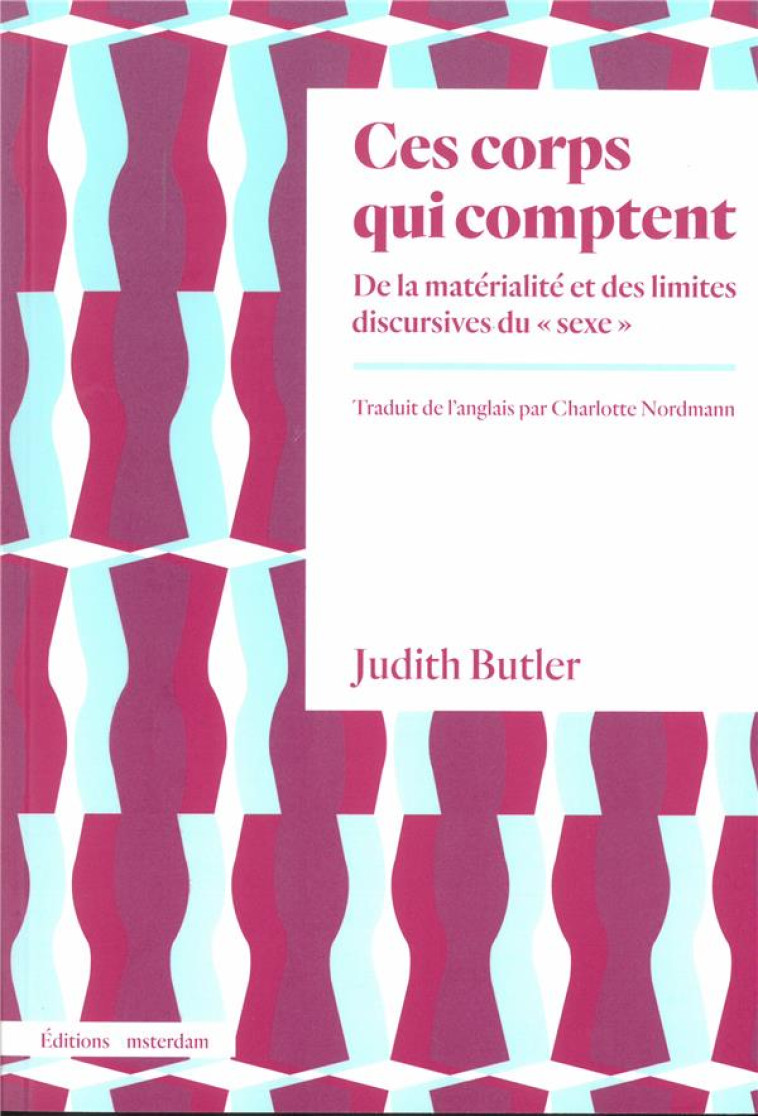 CES CORPS QUI COMPTENT - BUTLER JUDITH - AMSTERDAM