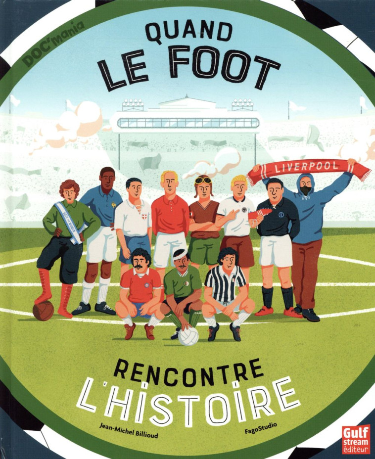 QUAND LE FOOT RENCONTRE L'HISTOIRE - BILLIOUD JEAN-MICHEL - GULF STREAM