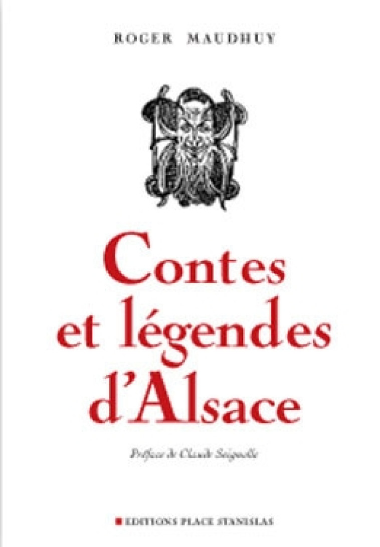 CONTES ET LEGENDES D'ALSACE - ROGER MAUDHUY - PLACE STANISLAS