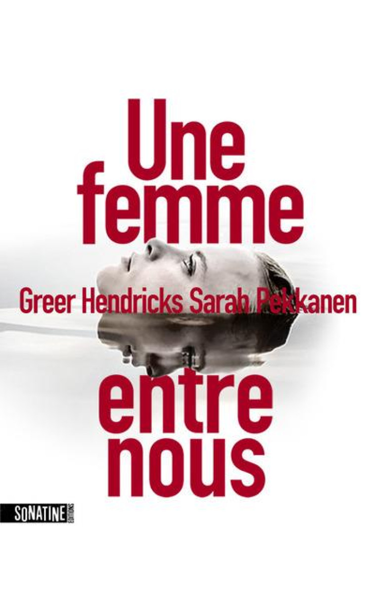 UNE FEMME ENTRE NOUS - HENDRICKS/PEKKANEN - SONATINE