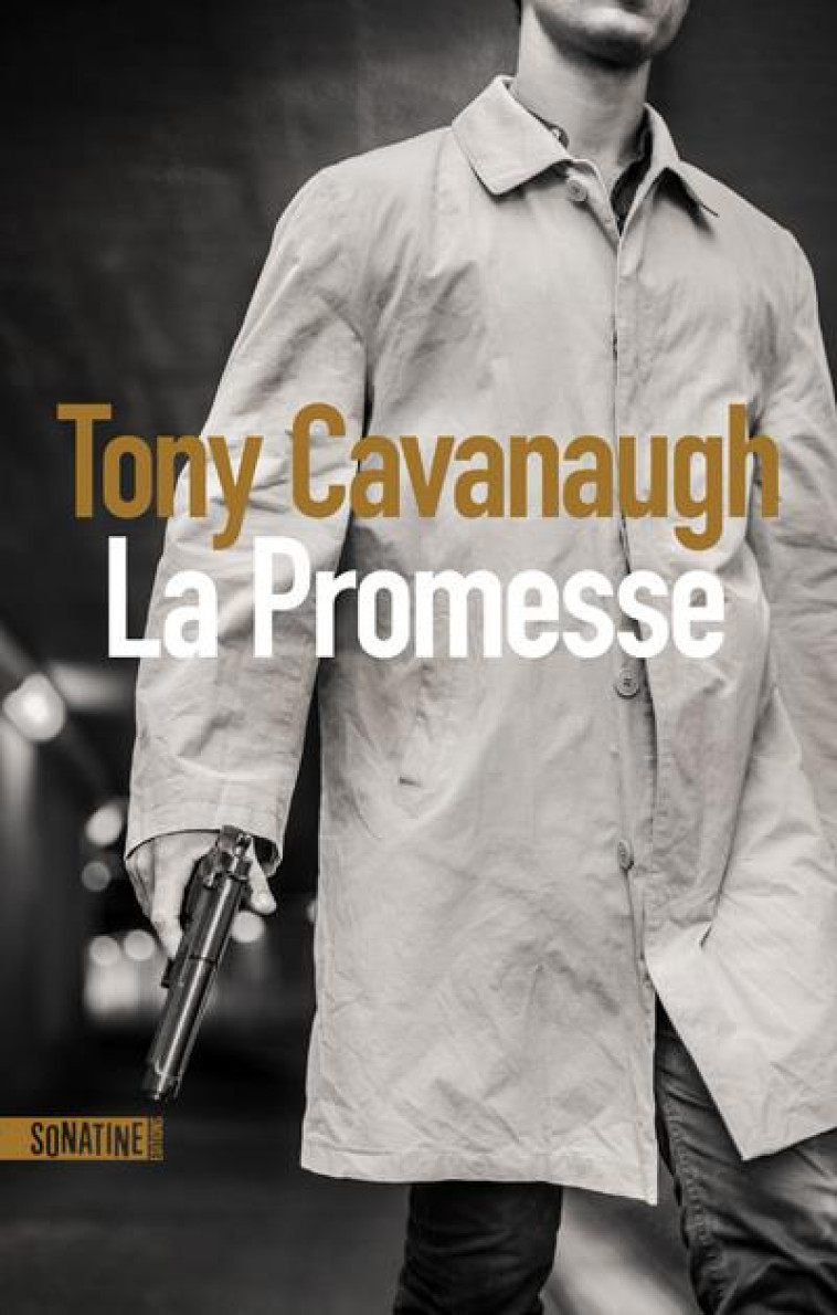 LA PROMESSE - CAVANAUGH TONY - SONATINE