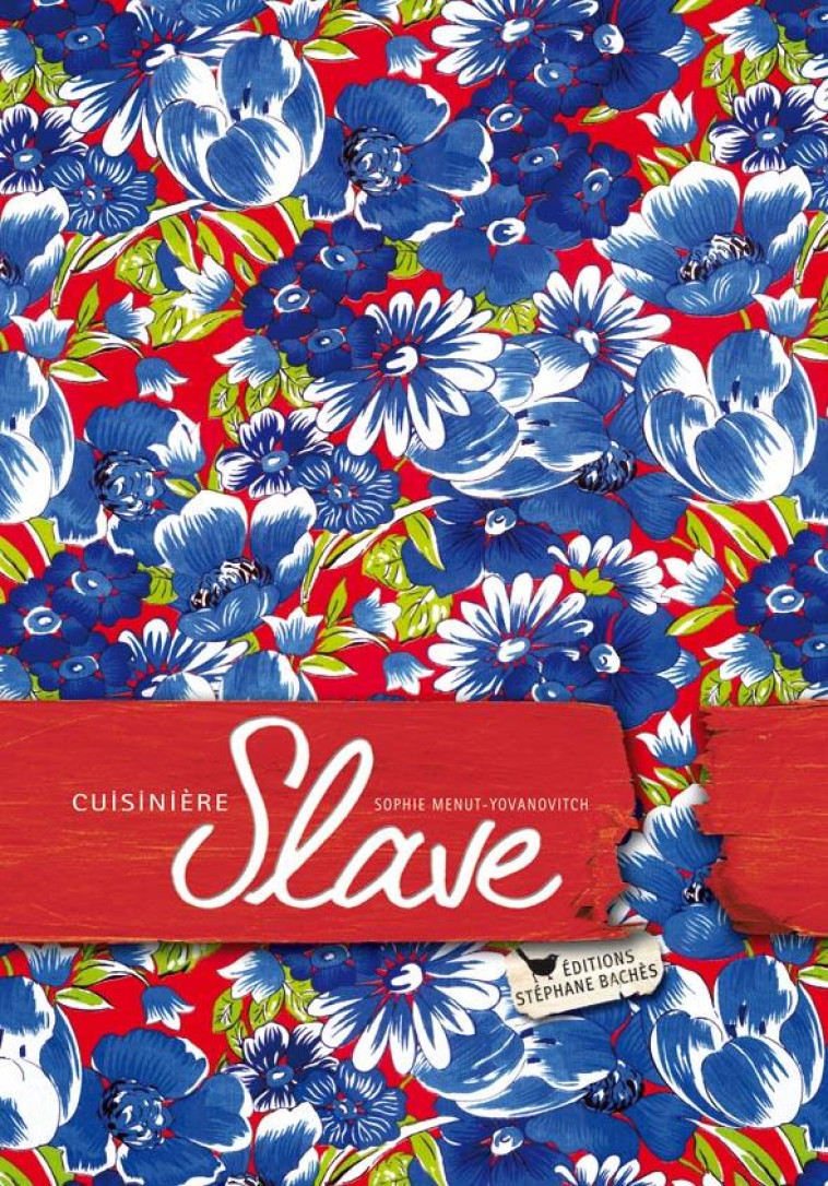 CUISINIERE SLAVE - S. MENUT-YOVANOVITCH - STEPHANE BACHES