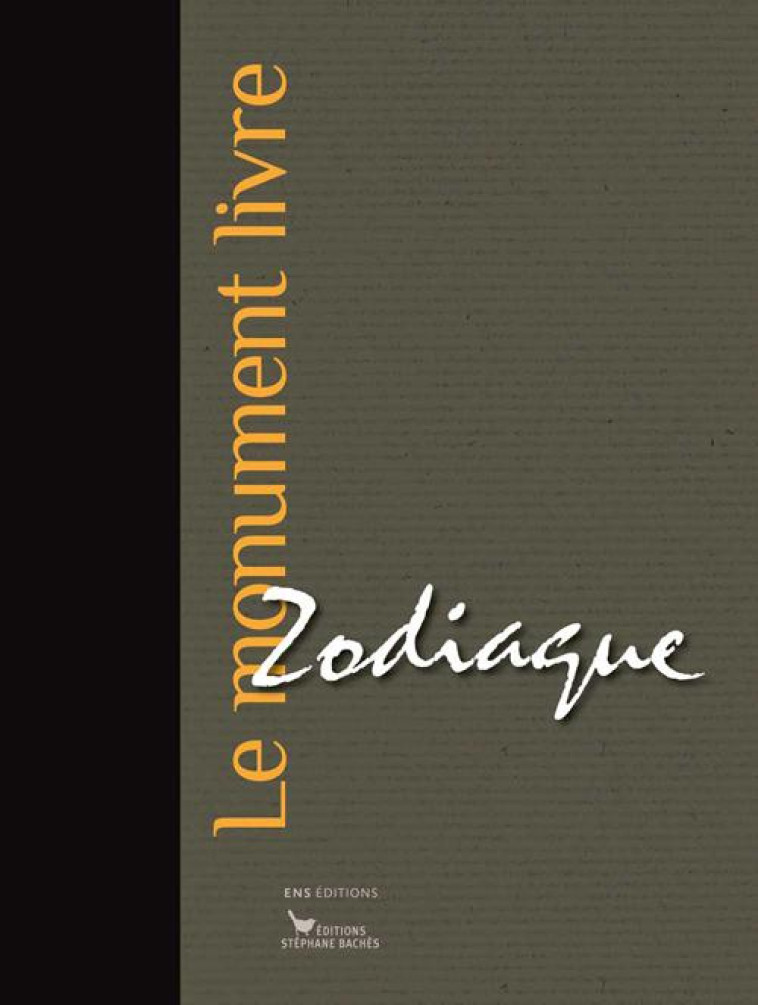 ZODIAQUE  -  LE MONUMENT LIVRE - CEDRIC LESEC - STEPHANE BACHES