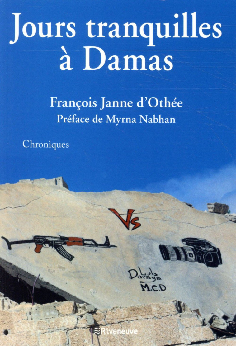 JOURS TRANQUILLES A DAMAS - JANNE D'OTHEE/NABHAN - RIVENEUVE