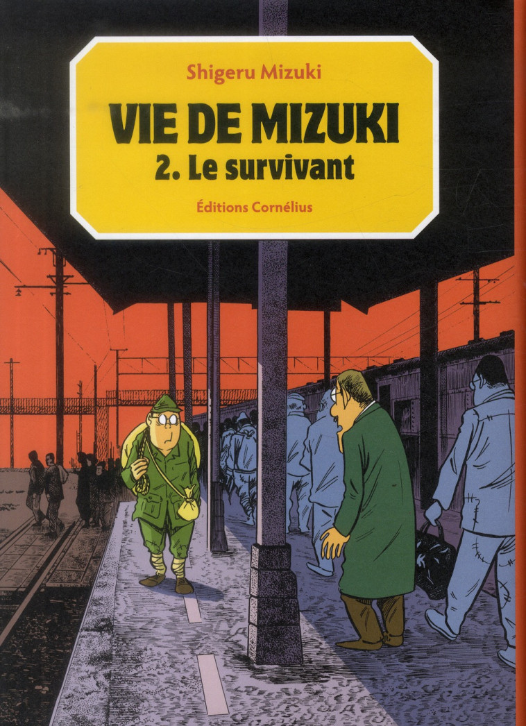 VIE DE MIZUKI T.2  -  LE SURVIVANT - MIZUKI SHIGERU - Cornélius