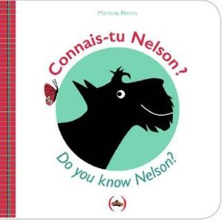 CONNAIS-TU NELSON ? DO YOU KNOW NELSON ? - PERRIN MARTINE - Ed. des Grandes personnes