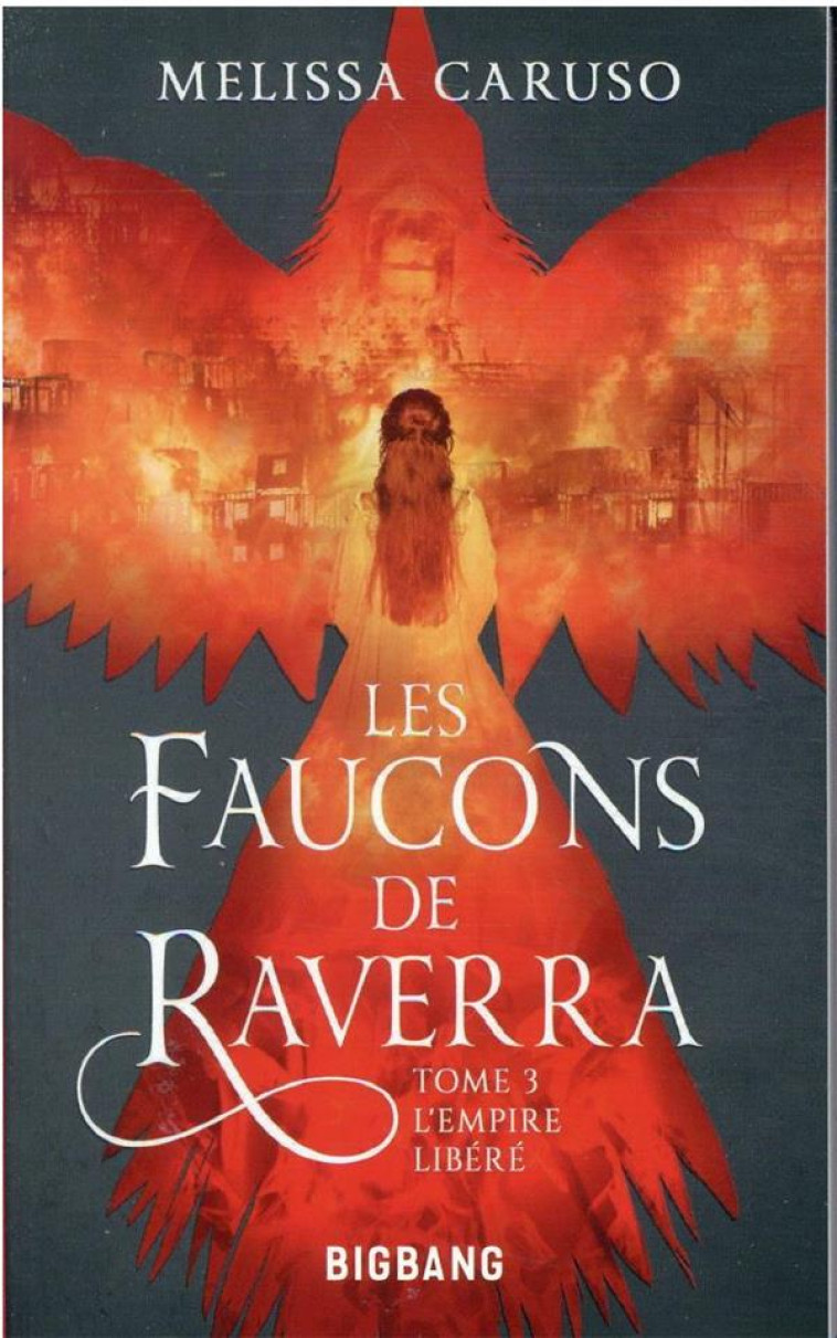 LES FAUCONS DE RAVERRA T.3  -  L'EMPIRE LIBERE - CARUSO MELISSA - CASTELMORE