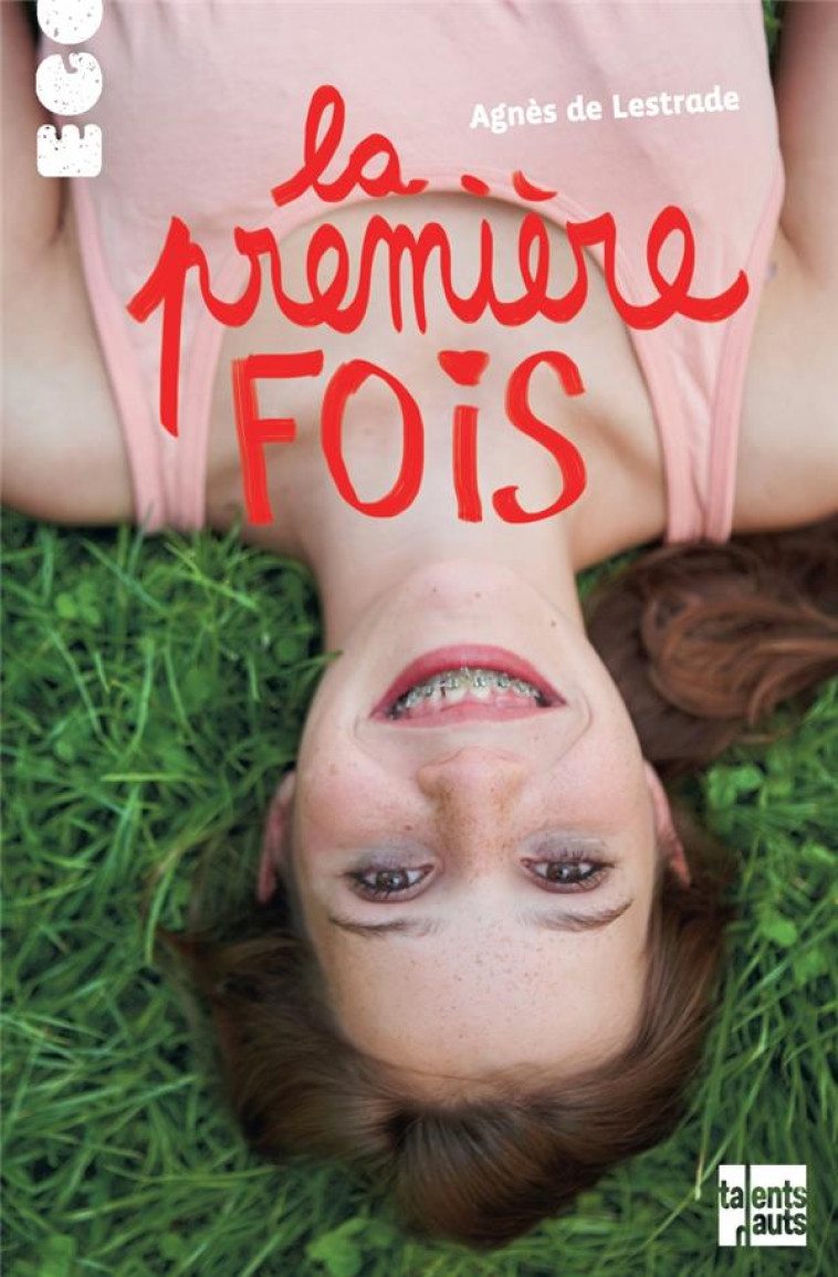 LA PREMIERE FOIS - LESTRADE (DE) AGNES - TALENTS HAUTS