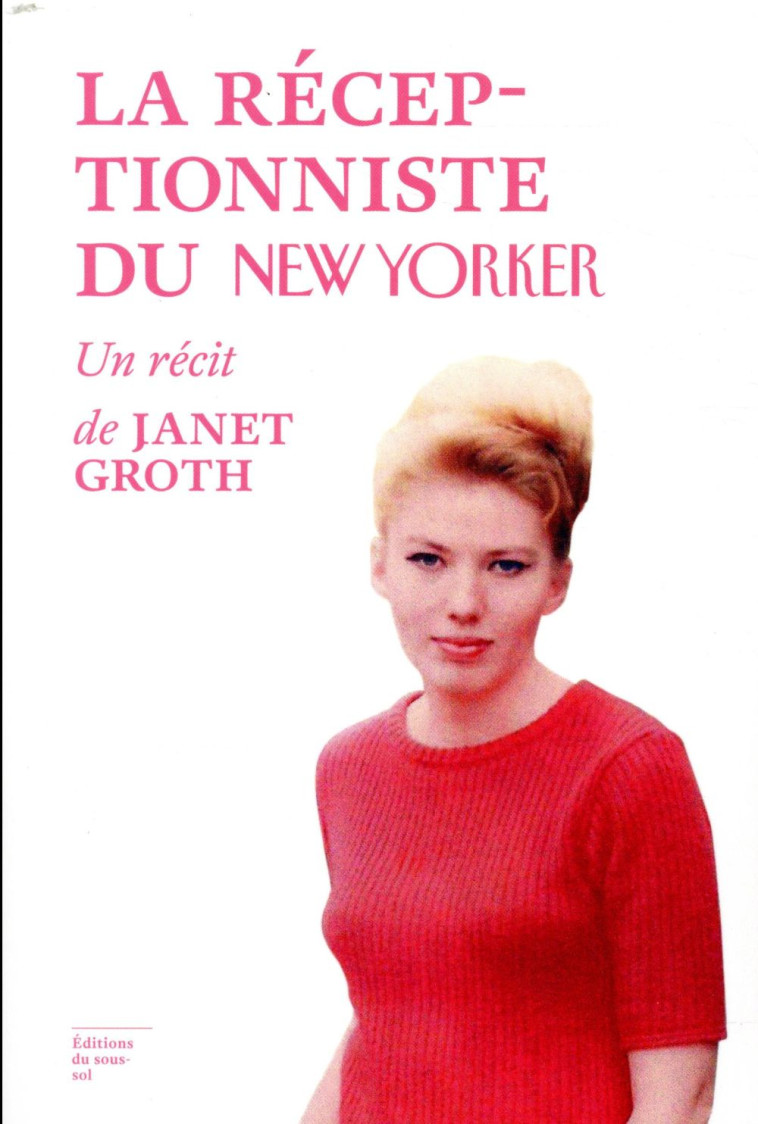 LA RECEPTIONNISTE - GROTH JANET - SOUS SOL