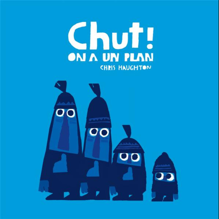 CHUT ! ON A UN PLAN - HAUGHTON CHRIS - T. Magnier