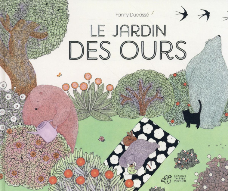 LE JARDIN DES OURS - DUCASSE FANNY - T. Magnier