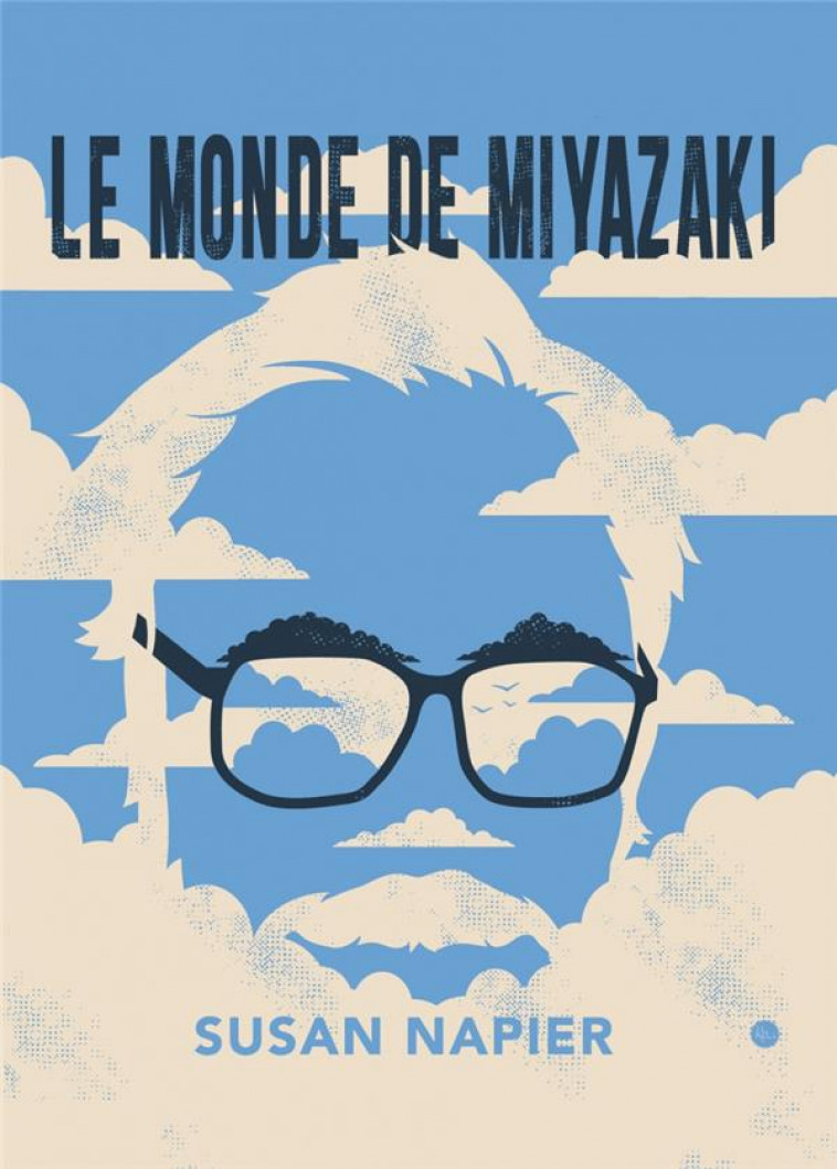 LE MONDE DE MIYAZAKI - NAPIER SUSAN - IMHO