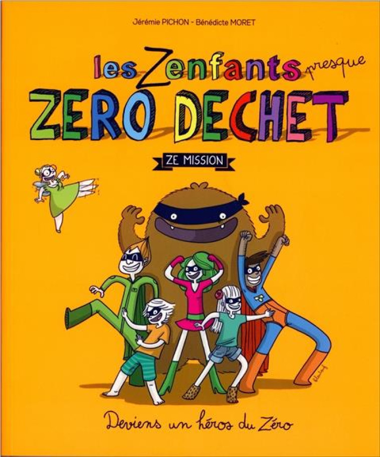 LES ZENFANTS ZERO DECHET - PICHON/MORET - T. Souccar