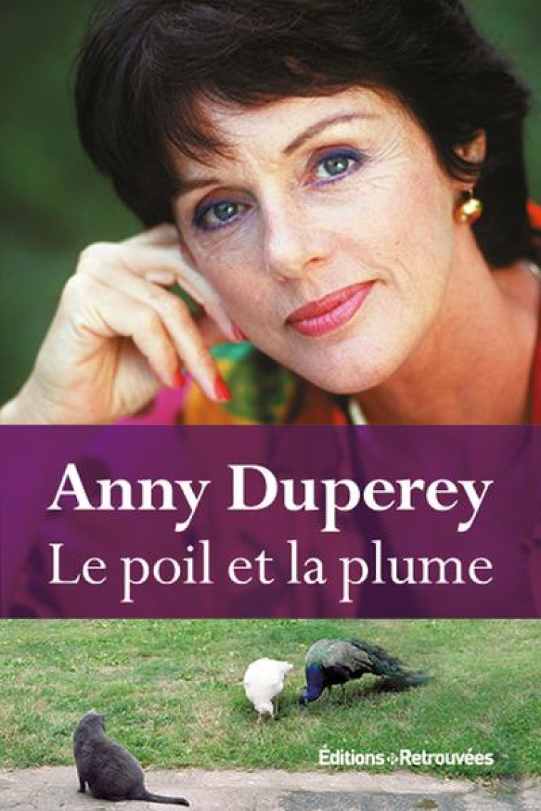 LE POIL ET LA PLUME - DUPEREY ANNY - Retrouvées